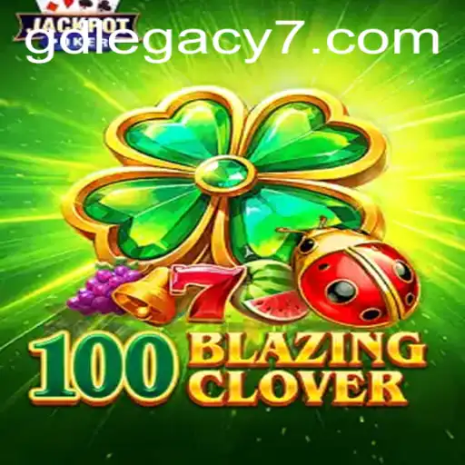 Delving into 100BlazingClover: The Convergence of Strategy and Legacy