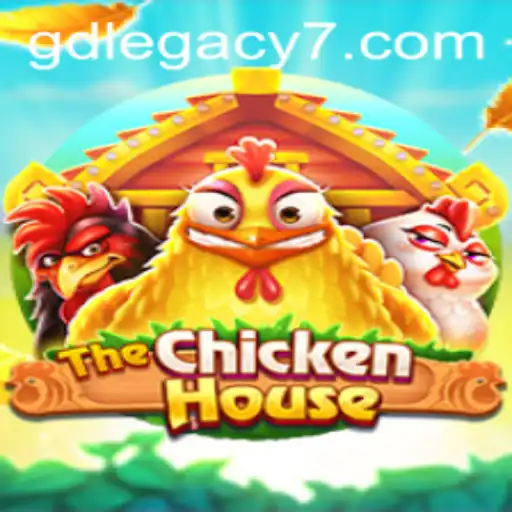 The Exciting World of TheChickenHouse: Unveiling GD LEGACY